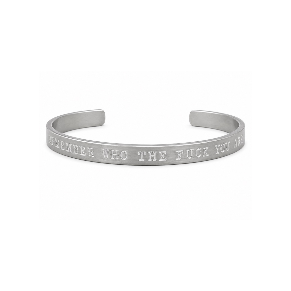 Remember Who The Fuck You Are Cuff Bracelet