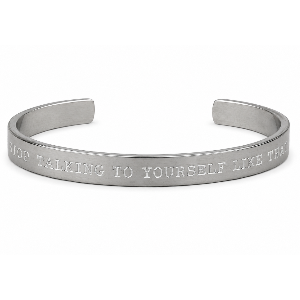 Stop Talking To Yourself Like That Cuff Bracelet